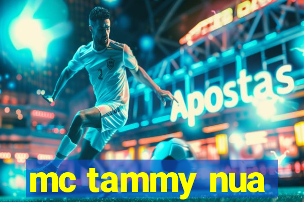 mc tammy nua